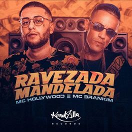 Download Música Ravezada Mandelada - MC Hollywood e MC Brankim Mp3