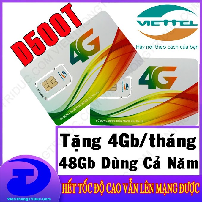 Sim 4G Viettel D500 / D500T Nghe -Gọi Được - Có 4Gb/Tháng - 48Gb Trọn Gói Cả Năm- Không Cần Nạp Tiền - Không Phí Duy Trì