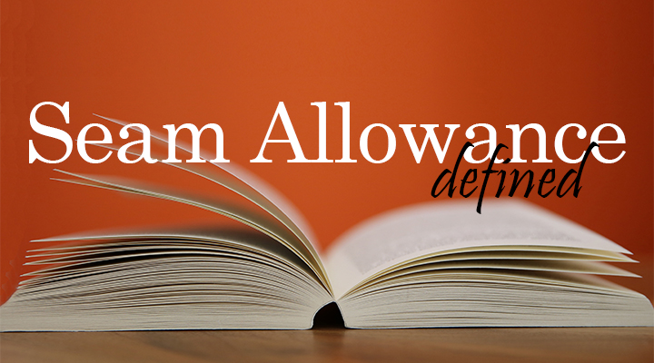 Seam Allowance Defined | The Inspired Wren