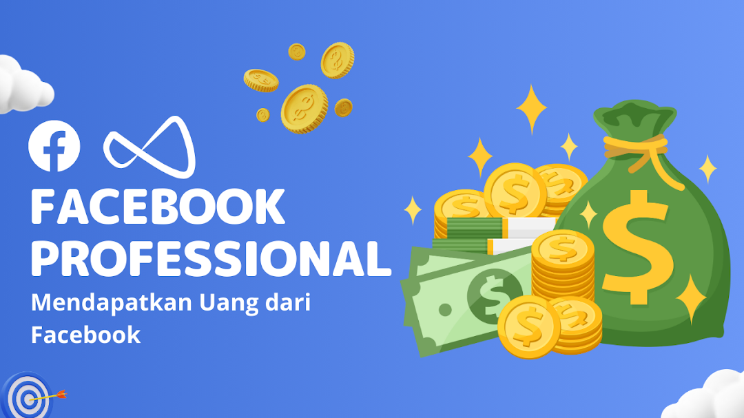 Facebook Pro, Cara Menghasilkan Uang dari Facebook