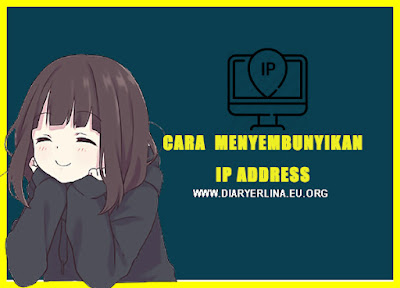 cara menyembunyikan ip address