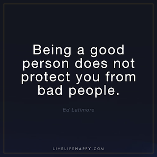 https://livelifehappy.com/poster/being-a-good-person-does-not-protect-you/