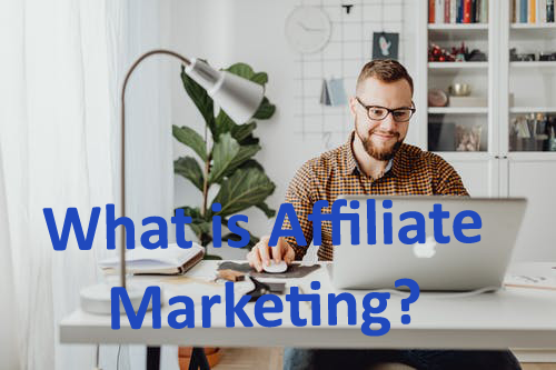 What is affiliate marketing and how does it work?