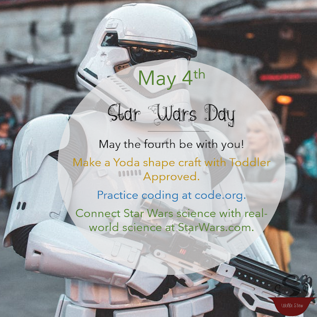 Go on a galactic learning adventure on May 4th!  Find ideas at Wolfe Stew. for your preschool, elementary or sixth grade learner.