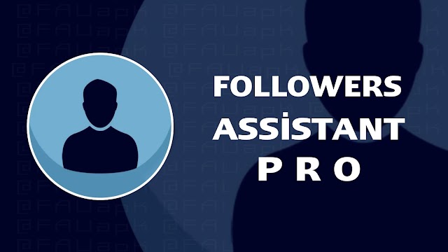Followers Assistant Pro