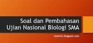 soal un biologi dan pembahasannyaa