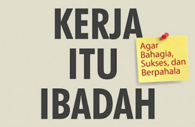 Bekerja untuk Beribadah