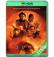 DUNA: PARTE 2 (2024) WEB-DL 2160P HDR MKV ESPAÑOL LATINO