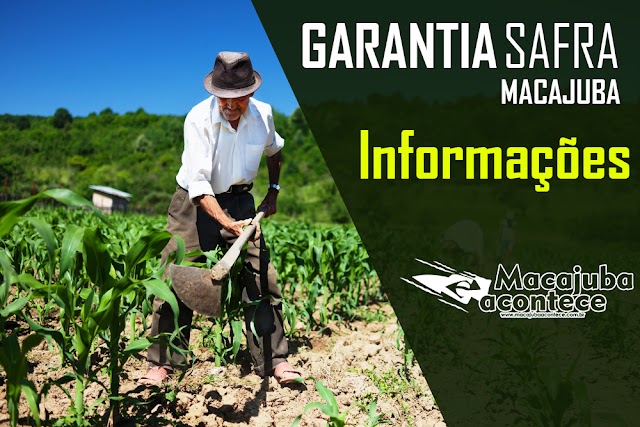 Macajuba: Informações sobre o Garantia Safra