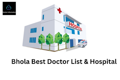 Bhola Best Doctor List & Hospital Information, Bangladesh