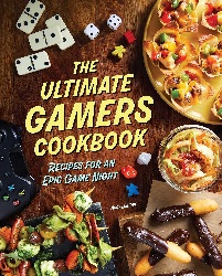 Image: The Ultimate Gamers Cookbook: Recipes for an Epic Game Night | Hardcover | by Insight Editions (Author), Lunique (Author) | Publisher: Insight Editions (May 30, 2023)
