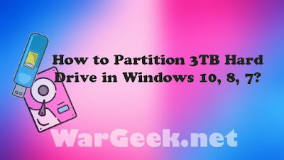 How to Partition 3TB Hard Drive in Windows 10, 8, 7?