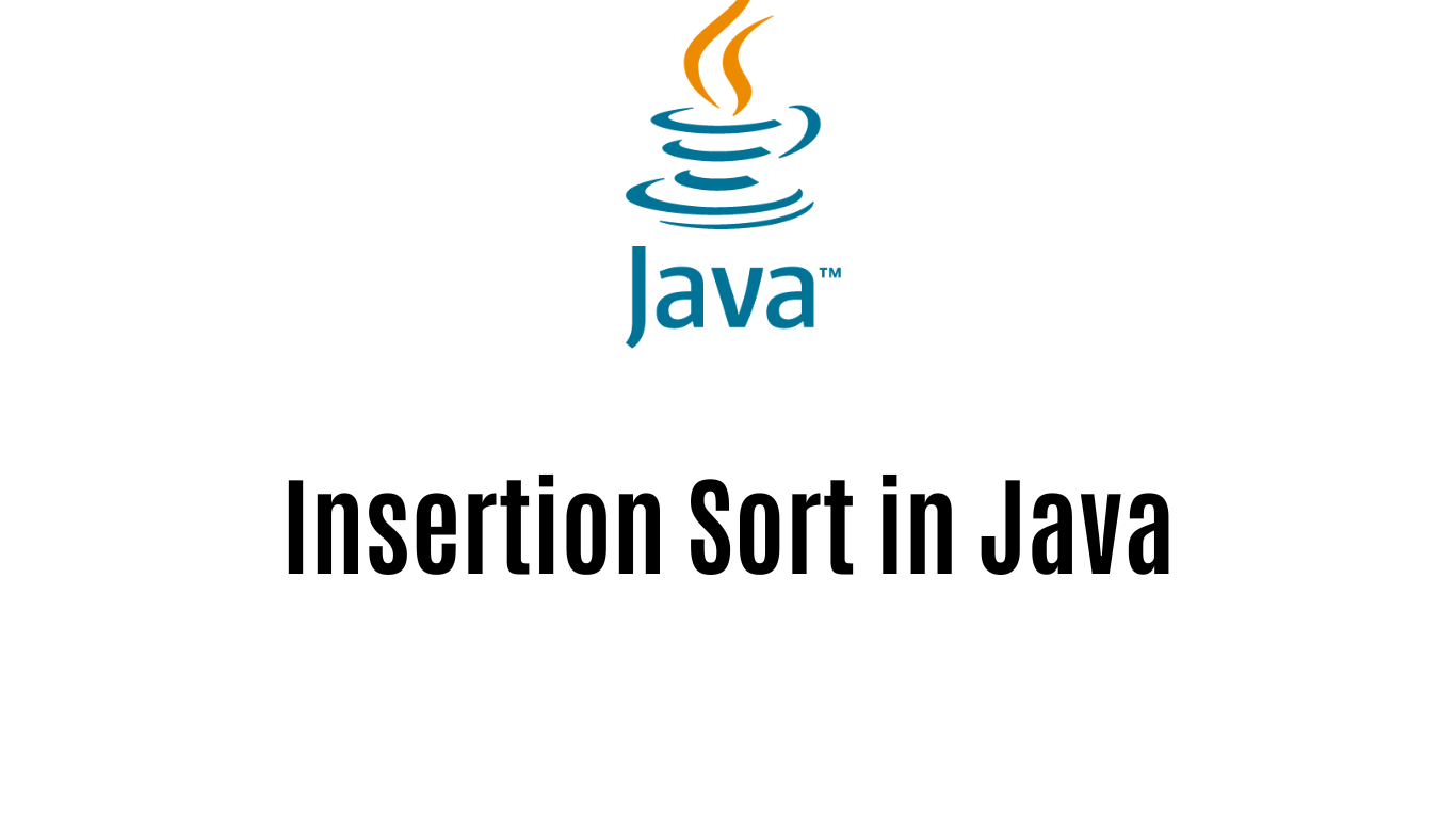 Insertion sort in Java