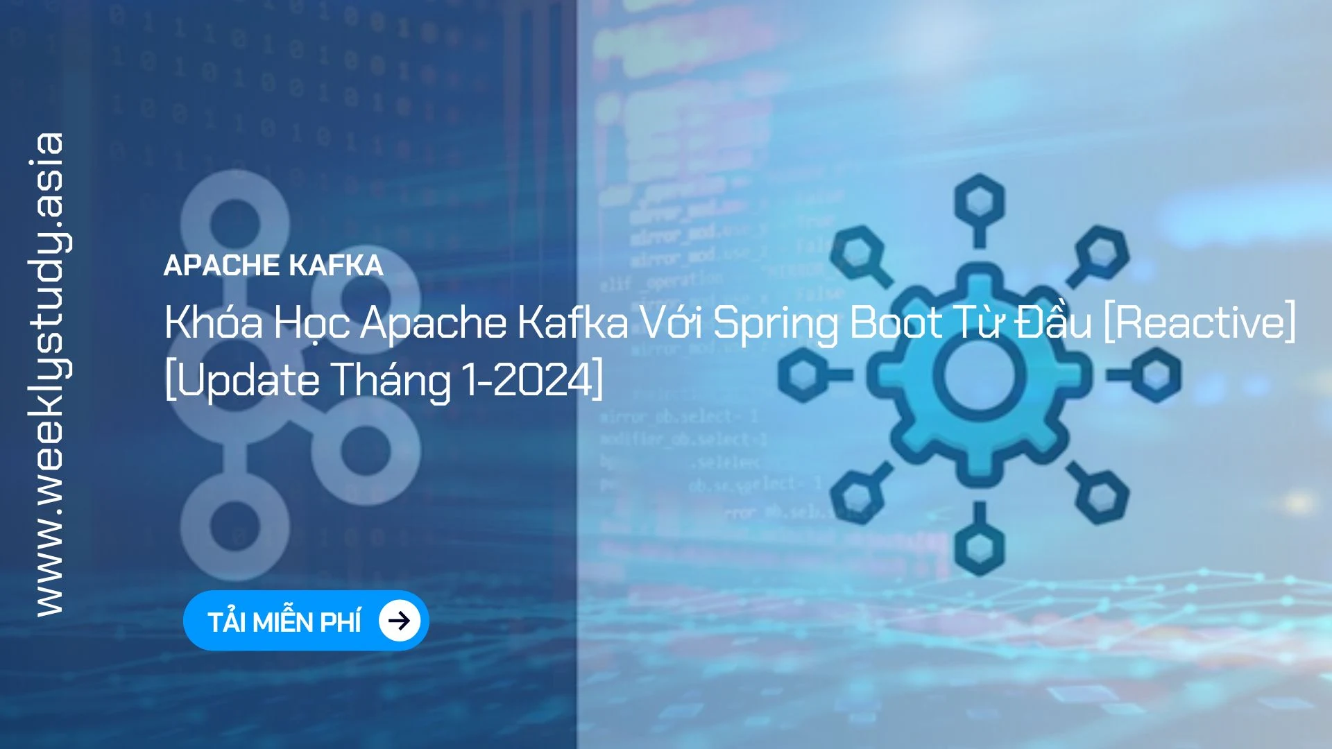 weekly-study-khoa-hoc-apache-kafka-voi-spring-boot-tu-dau-reactive-ma-6850a