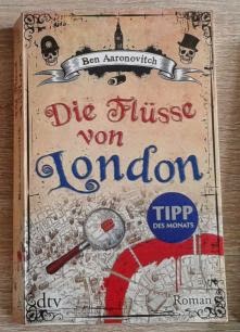 http://druckbuchstaben.blogspot.de/2013/08/die-flusse-von-london-von-ben.html