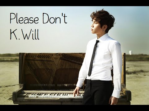 K.Will [케이윌] - Please Dont [이러지마 제발] Lyrics