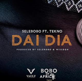 AUDIO|Selebobo Ft Tekno-Dai Dai|Official Mp3 Music Audio |DOWNLOAD 