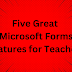 Five Great Microsoft Forms Features for Teachers