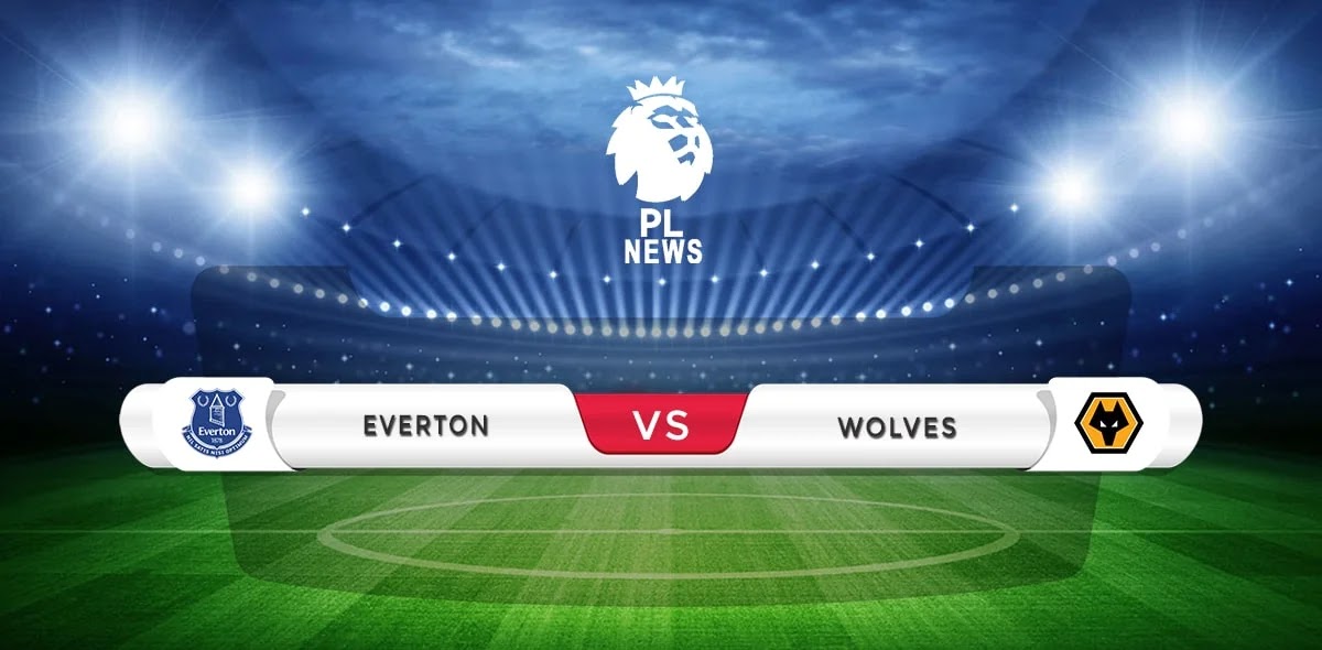 Everton vs Wolves Prediction & Match Preview