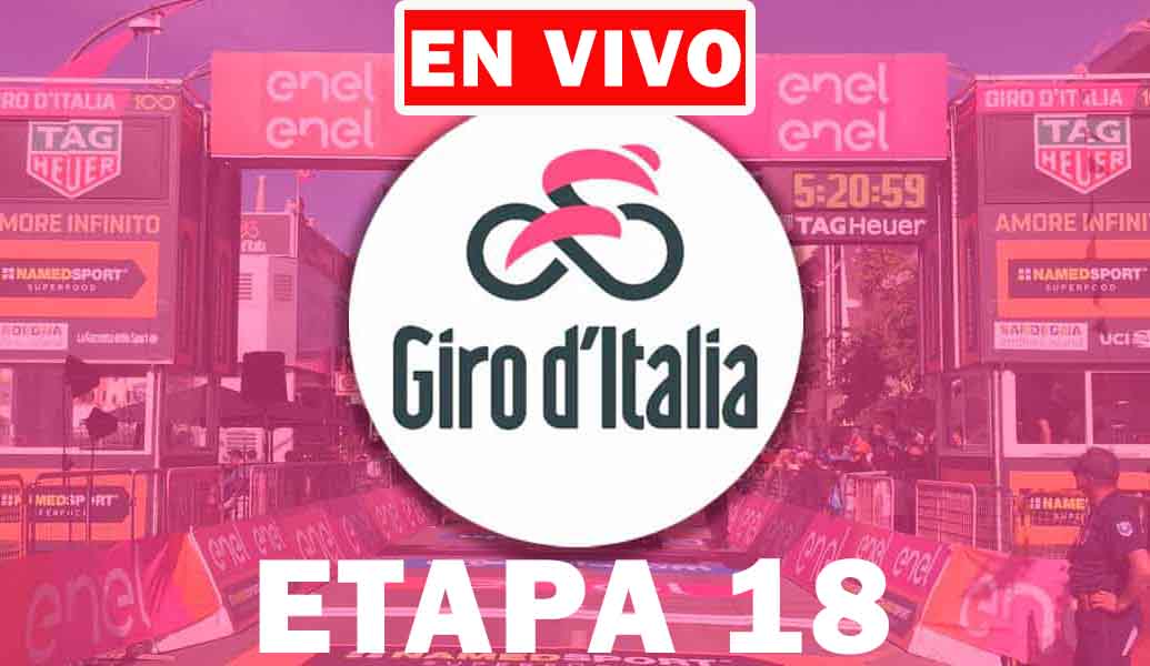 Etapa 18 del Giro de Italia EN VIVO.