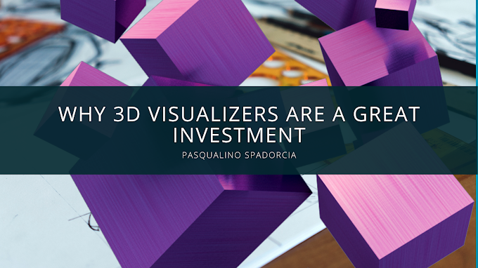 Pasqualino Spadorcia Examines Why 3D Visualizers are a Great Investment