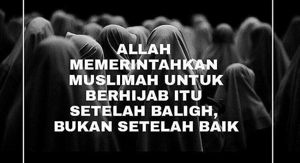 Allah Memerintahkan Muslimah Untuk BerHijab Itu Setelah Baligh, Bukan Setelah Baik