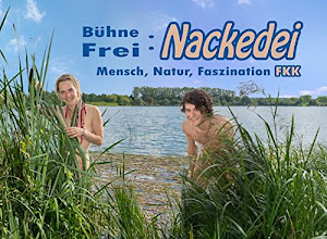 Bühne Frei: Nackedei: Mensch, Natur, Faszination FKK. Eine künstlerische Betrachtung freier Schönheit.