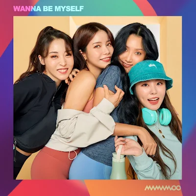 MAMAMOO (마마무) WANNA BE MYSELF 