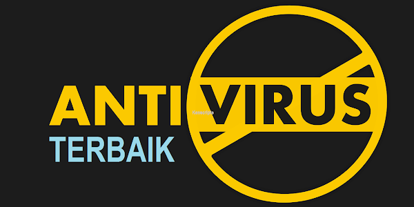 8 Antivirus Terbaik Untuk Komputer Window 2019