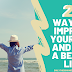 22 Ways To Improve Yourself And Live A Better Life