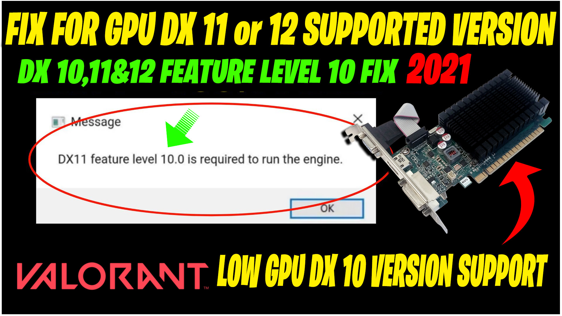 How To Fix Valorant Dx11 Feature Level 10 0 To 12 Is Required To Run The Engine Valorant