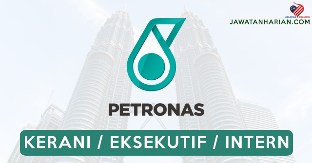 Petronas Buka Jawatan Kosong Kerani Eksekutif Intern Seluruh Negara Permohonan Sept Okt 2020 Mobile