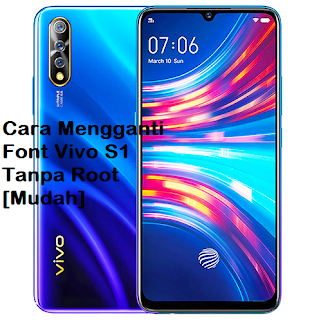 Cara Mengganti Font Vivo S1 Tanpa Root [Mudah]