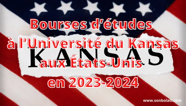 Bourses d’études  à l’Université du Kansas aux États-Unis  en 2023-2024