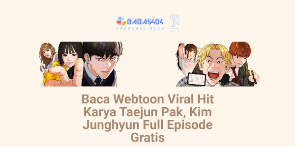Baca Webtoon Viral Hit - Full Episode Gratis