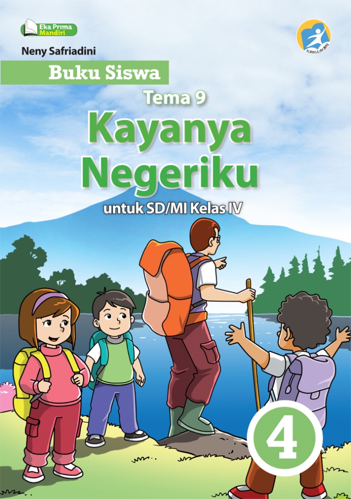 Buku Siswa Tema 9 Kayanya Negeriku 4 untuk SD/MI Kelas IV Kurikulum 2013