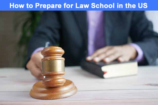 How to Prepare for Law School in the US