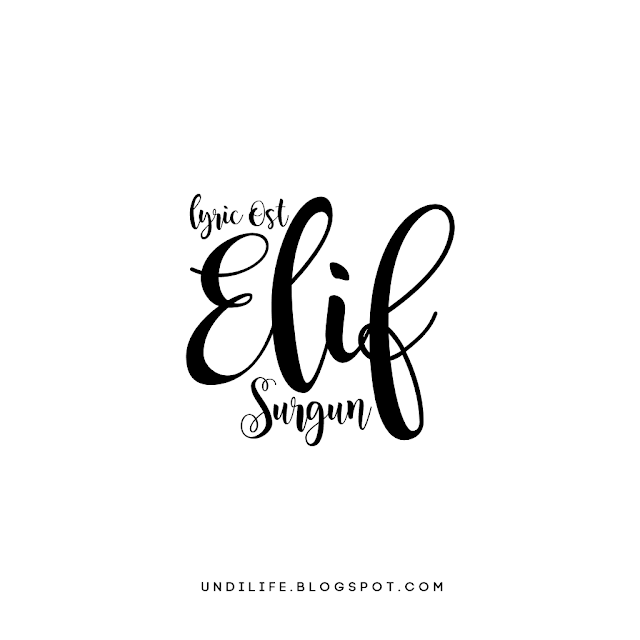 Lyric Surgun ost Elif