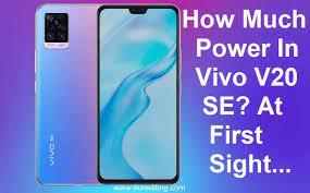  How much power in Vivo V20 SE? at first sight