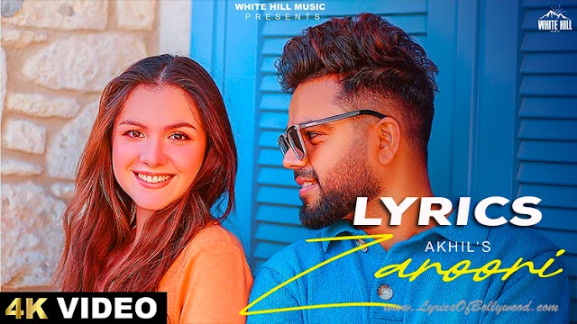 Zaroori Song Lyrics | Akhil | Ebrar Konyali | Maninder Kailey