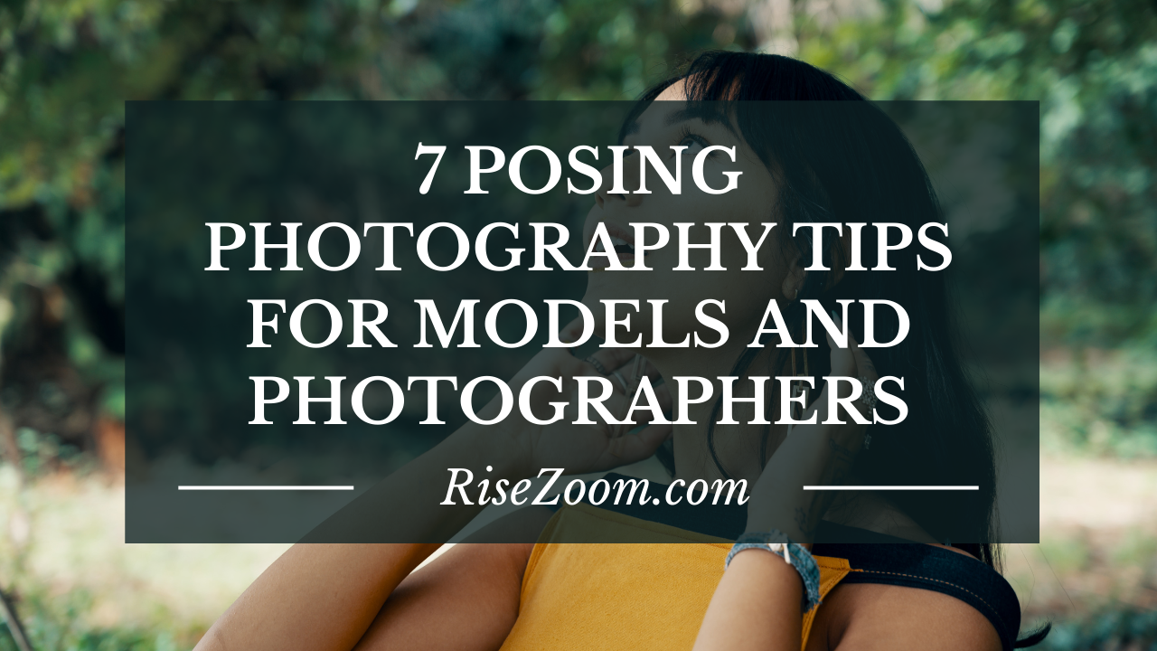 8 posing photography tips for models and photographers