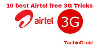 10 best Airtel free 3G Tricks that you might be missed