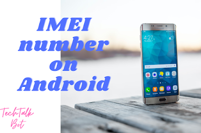 How to Find IMEI on Android Phone