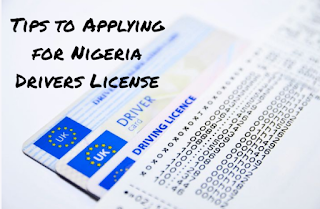 Tips to Applying for Nigeria Drivers License