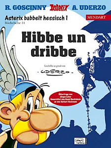 Asterix Mundart / Hibbe und dribbe (Hessisch I)