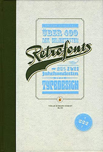 Retrofonts: Über 400 der beliebtesten Retrofonts aus zwei Jahrhunderten / TYPEDESIGN