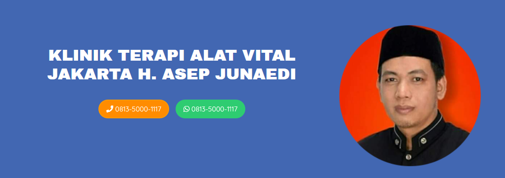 Klinik Pengobatan Alat Vital Jakarta Bersama H.Asep Junaedi