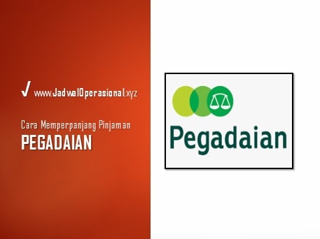 Cara Memperpanjang Pinjaman di Pegadaian