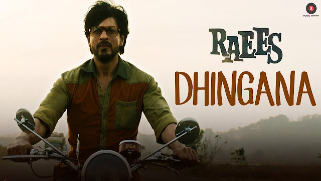 Dhingana Lyrics - Shahrukh Khan | Raees