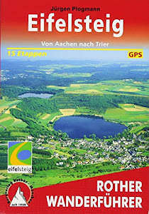 Eifelsteig: Von Aachen nach Trier. 15 Etappen. Mit GPS-Daten (Rother Wanderführer)